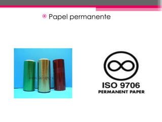    Papel permanente
 