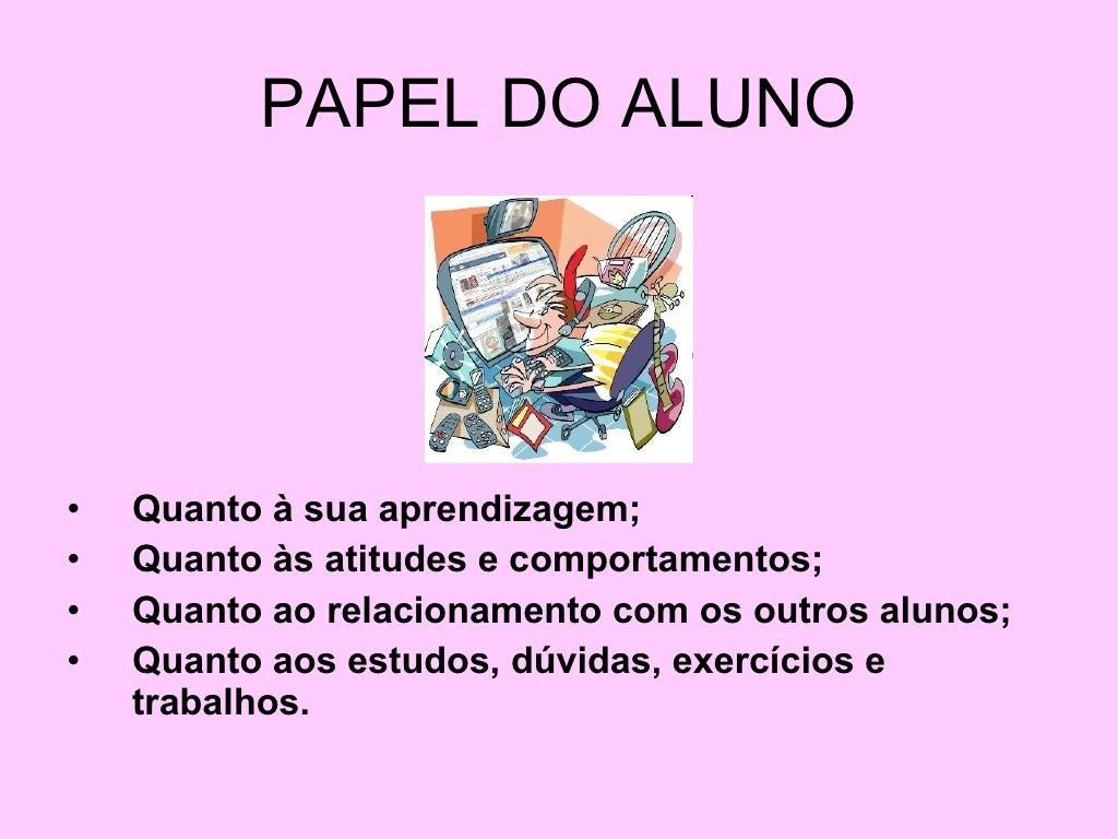 O papel do aluno e professor seminário O papel do aluno e professor seminário