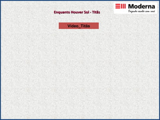 Enquanto Houver Sol - Titãs Vídeo_Titãs 
