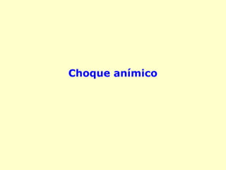 Choque anímico
 