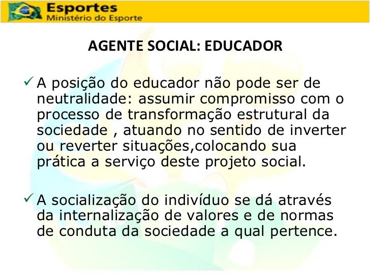 O papel dos agentes sociais O papel dos agentes sociais