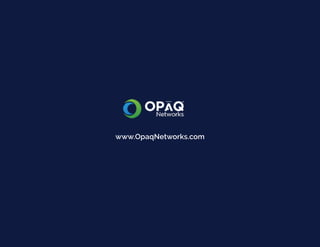 www.OpaqNetworks.com
 