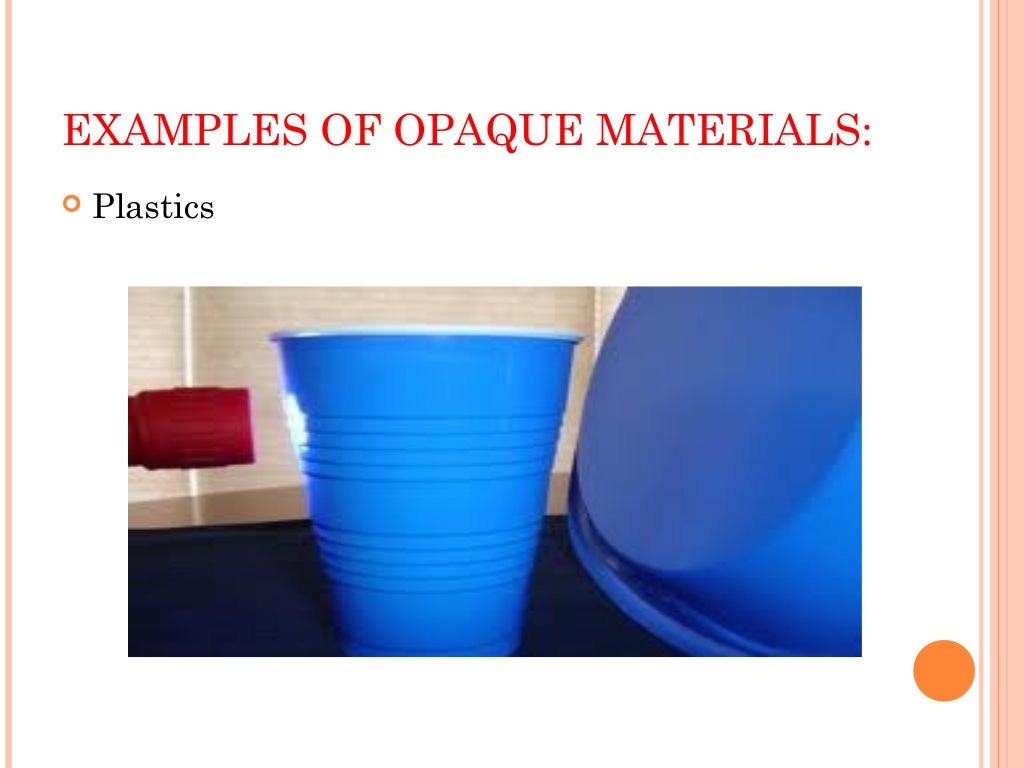 Opaque materials