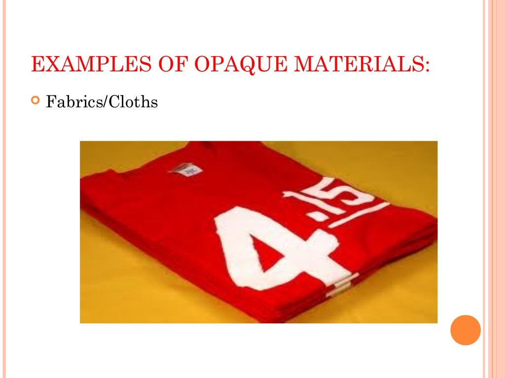 Opaque materials