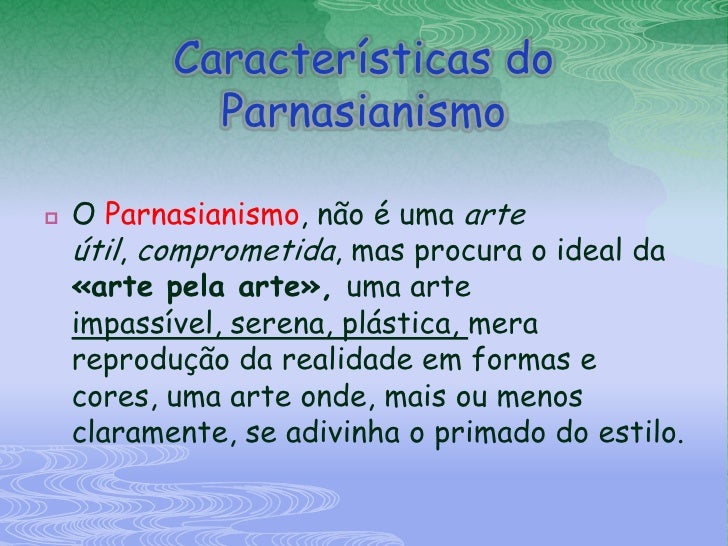 Uma Caracteristica Do Parnasianismo Presente Nesse Texto é