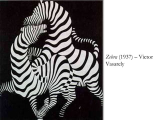 Zebra (1937) – Victor
Vasarely
 