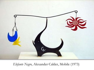 Elefante Negro, Alexander Calder, Mobile (1973)
 