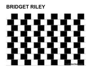 BRIDGET RILEY
 