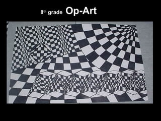 8th grade   Op-Art
 