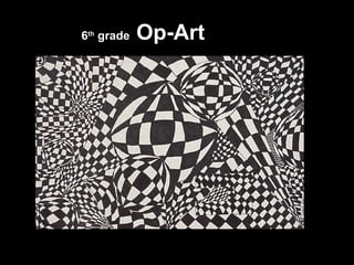 6th grade   Op-Art
 