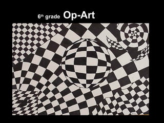 6th grade   Op-Art
 