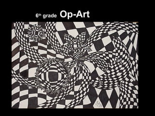 6th grade   Op-Art
 