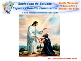 Por: Carlos Alberto Freire de Souza
 