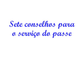 Seminário “Passe e passistas”:
“Os resultados do passe, dependendo das
condições do trabalho e do passista, podem
então ser maléficos, nulos ou benéficos:
a) maléficos: quando o passista está com
estado de saúde precário, com o organismo
intoxicado por excesso de alimentação ou ví-
cios (como fumo, álcool, drogas) e quando
esteja em estado de desequilíbrio espiritual
(revolta, raiva, orgulho etc.) e, nesses casos,
o paciente esteja com suas defesas nulas;
==>
 