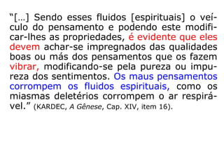 Os fluidos:
conceito e qualidades
 