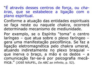 Centro gástrico
Também conhecido como solar,
está localizado um pouco
acima do umbigo. Age
fundamentalmente sobre os
órgãos da digestão e
apresenta, também, certa
ligação com o estado
emocional do indivíduo.
 