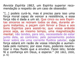 A respeito dos Centros de Força (Centros Vitais ou
Chacras) além dos autores Espirituais André Luiz e
Joanna de Ângelis e os encarnados aqui mencio-
nados, listamos estas obras, onde são citados:

Astolfo Olegário de Oliveira Filho, Seminário “Passes e
Passistas”.

Carlos A. Torres Pastorino, Técnica da Mediunidade.

FEB – Estudo e Prática da Mediunidade – Programa I.

Jacob Melo, O passe e Cure-se e cure pelos passes.

João Sérgio Sell, Perispírito.

José Náufel, Do ABC ao infinito, Vol. 4.

Luiz Gonzaga Pinheiro, O perispírito e suas modelações.

Salvador Gentile, O passe magnético: seus fundamentos
e sua aplicação.

Zalmiro Zimmermann, Perispírito.
 