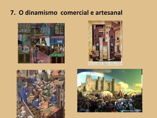 7.  O dinamismo  comercial e artesanal 