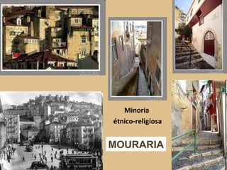 MOURARIA Minoria  étnico-religiosa 
