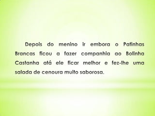 O patinhas brancas 2º a pev