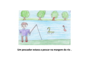 Um pescador estava a pescar na margem do rio .
 