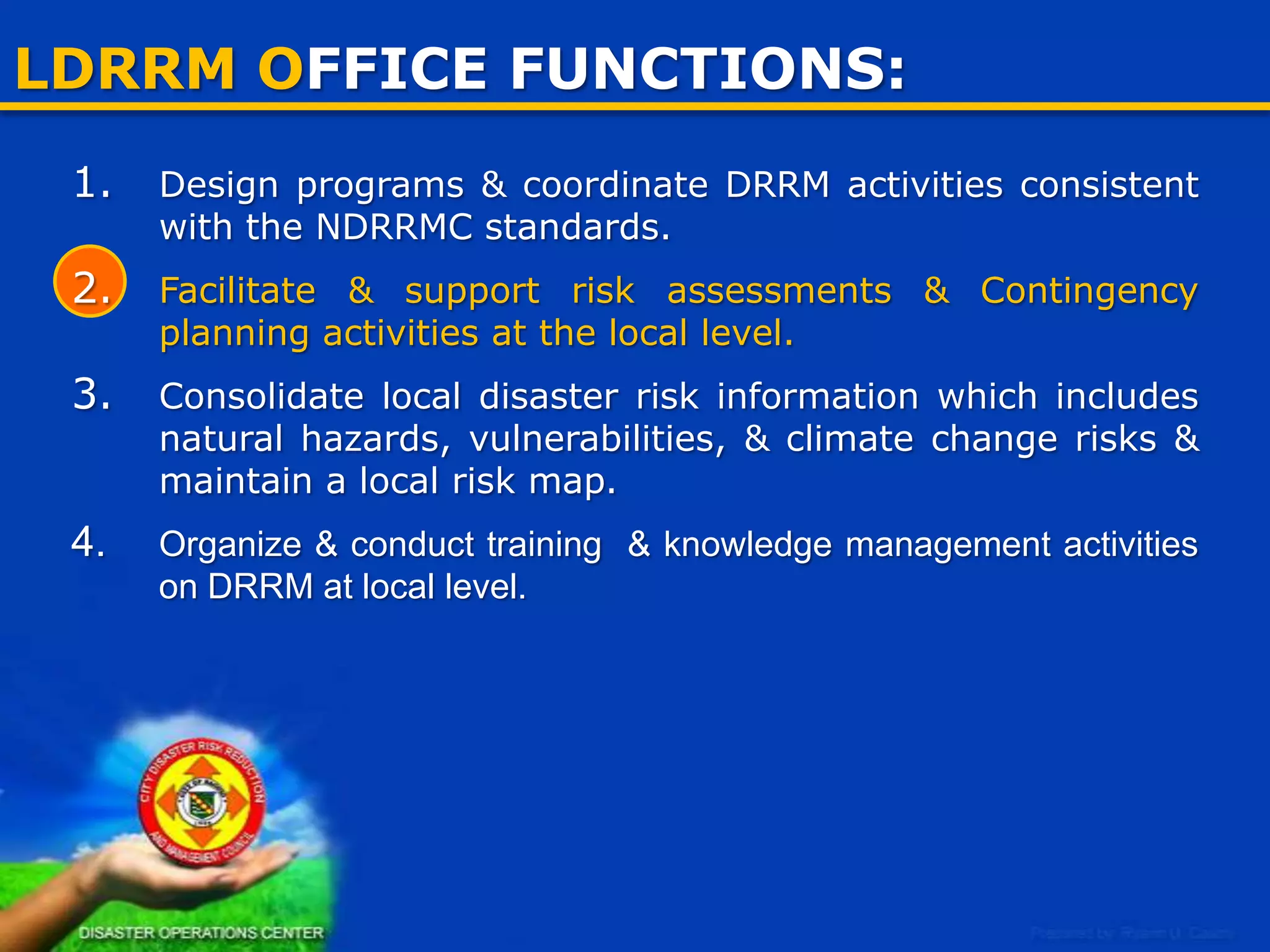LDRRM Office
FUNCTIONS

 