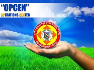 “OPCEN”
OPERATIONS CENTER

Baguio CDRRMC Operations Center by Ryann U. Castro

 