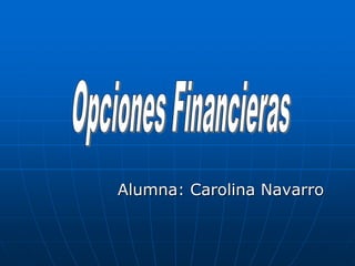 Alumna: Carolina Navarro
 