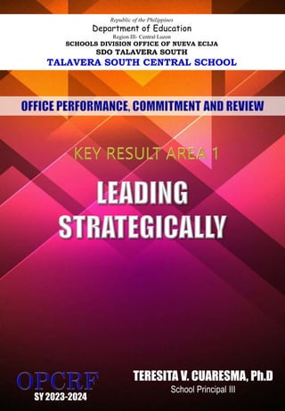 Republic of the Philippines
Department of Education
Region III- Central Luzon
SCHOOLS DIVISION OFFICE OF NUEVA ECIJA
SDO TALAVERA SOUTH
TALAVERA SOUTH CENTRAL SCHOOL
SY 2023-2024
TERESITA V. CUARESMA, Ph.D
School Principal III
 