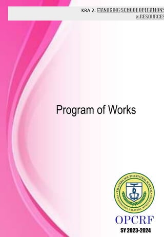 KRA 2:
SY 2023-2024
Program of Works
 