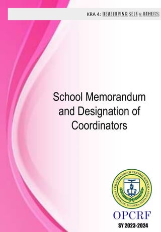 KRA 4:
SY 2023-2024
School Memorandum
and Designation of
Coordinators
 