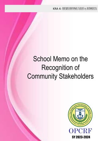 KRA 4:
SY 2023-2024
School Memo on the
Recognition of
Community Stakeholders
 