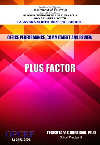 Republic of the Philippines
Department of Education
Region III- Central Luzon
SCHOOLS DIVISION OFFICE OF NUEVA ECIJA
SDO TALAVERA SOUTH
TALAVERA SOUTH CENTRAL SCHOOL
SY 2023-2024
TERESITA V. CUARESMA, Ph.D
School Principal III
 