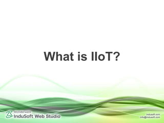 What is IIoT?
 