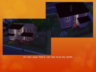 En een paar foto’s van het huis bij nacht.