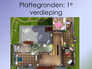 Plattegronden: 1e
    verdieping
 