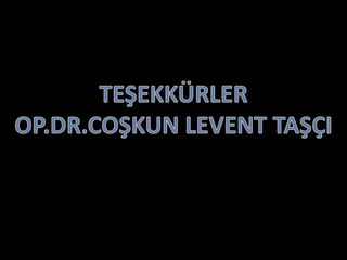 Operatör Doktor Coşkun Levent TAŞÇI