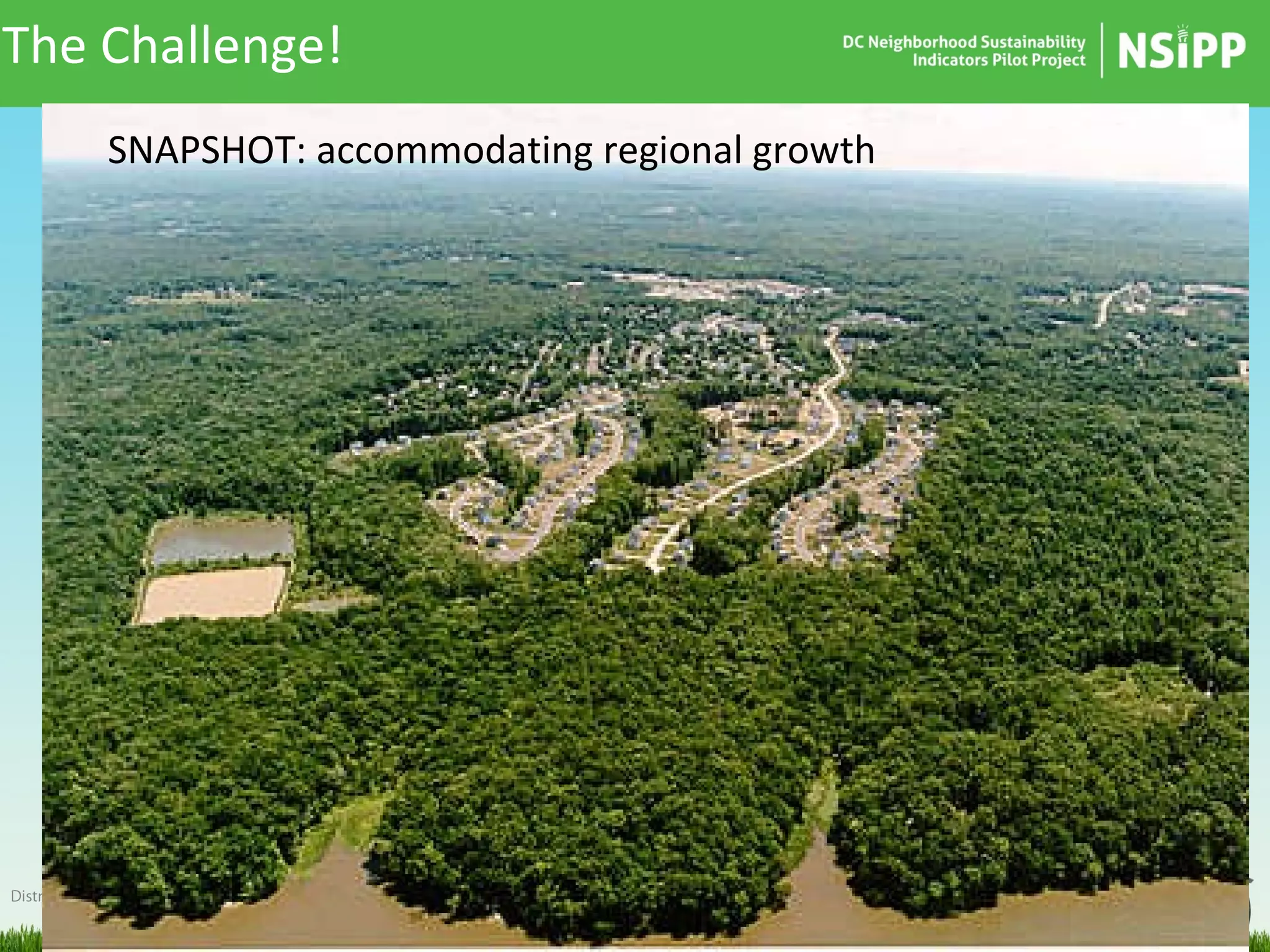 SNAPSHOT: accommodating regional growth  The Challenge!  