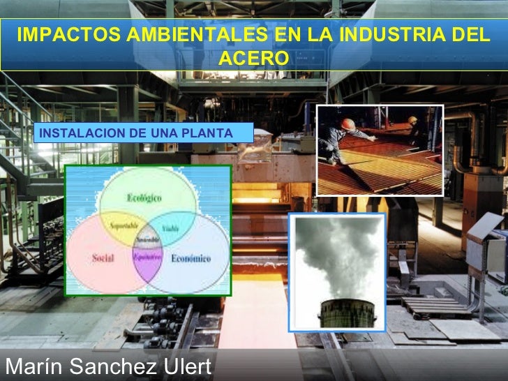 Aspectos E Impactos Ambientales Que Genera La Industria Metalmecánica