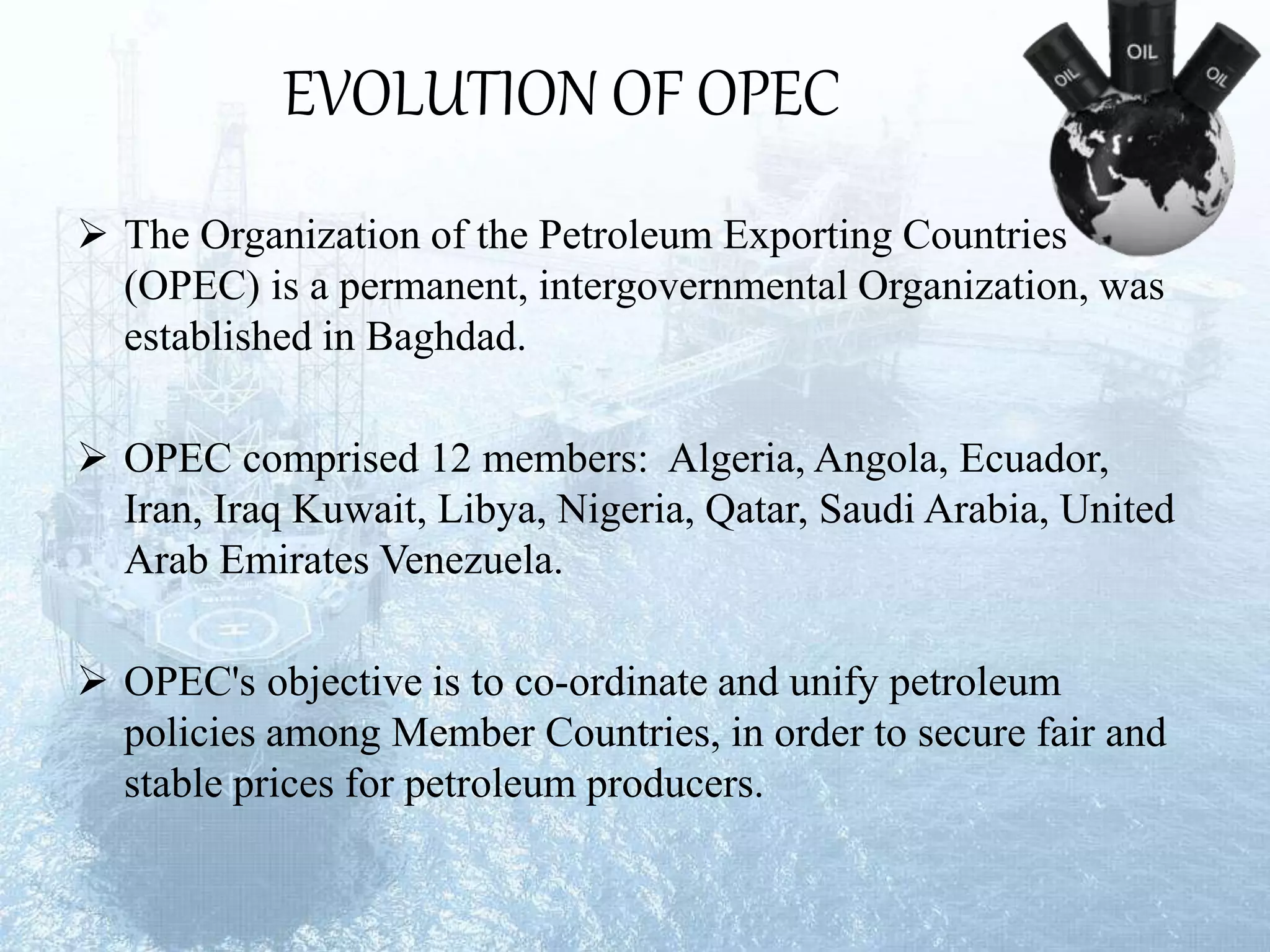 Opec - Organization of Petroleum Exporting Countries. | PPTX