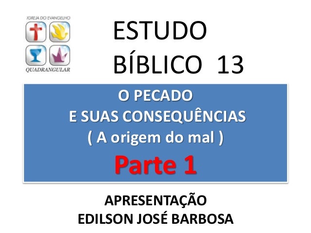 O Pecado E Suas Consequencias Parte 1 22 02 2015 O Pecado E Suas Consequencias Parte 1 22 02 2015