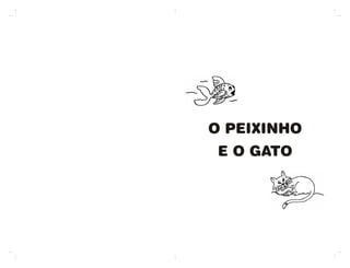 O peixinho e o gato