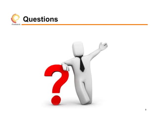 Questions




            8
 