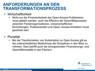 SEITE 22
§  Wirtschaftlichkeit
§  Nicht nur die Finanzierbarkeit des Open-Access-Publizierens
muss geklärt werden, auch ...
