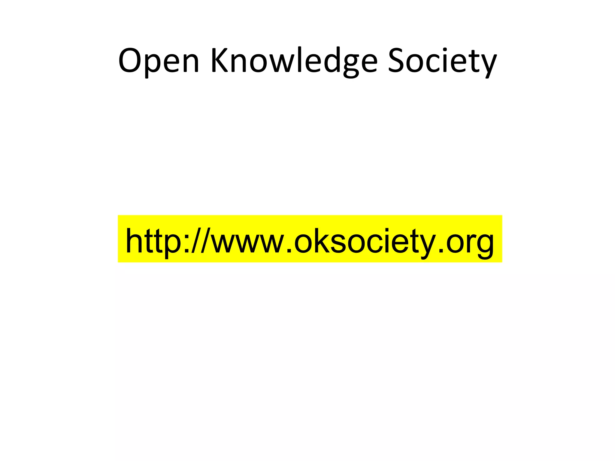 Open Knowledge Society http://www.oksociety.org 