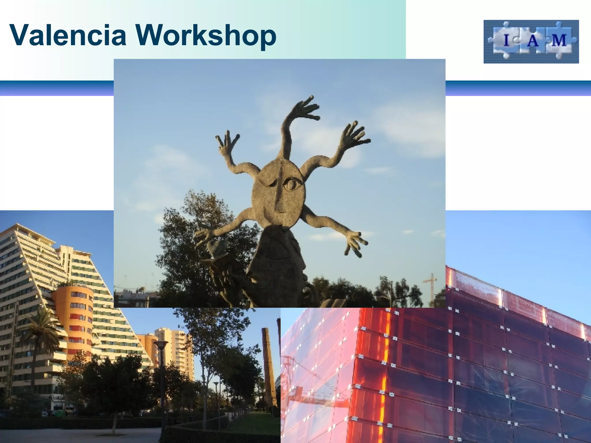 Valencia Workshop 