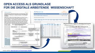 OPEN ACCESS ALS GRUNDLAGE
FÜR DIE DIGITALE ARBEITENDE WISSENSCHAFT
6
Lill et al. (2012). https://doi.org/10.1371/journal.pgen.1002548
 