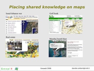 Placing shared knowledge on maps Israel-lebanon war Real estate Golf bonk Mumbai bomb blast 