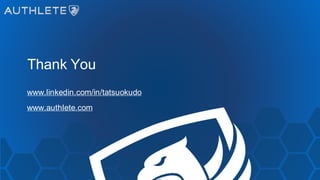 Thank You
www.linkedin.com/in/tatsuokudo
www.authlete.com
 