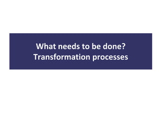What needs to be done?
                  Transformation processes




A commons-based foundation of open access and other open models – Open Data Cologne 14.12.2010
 
